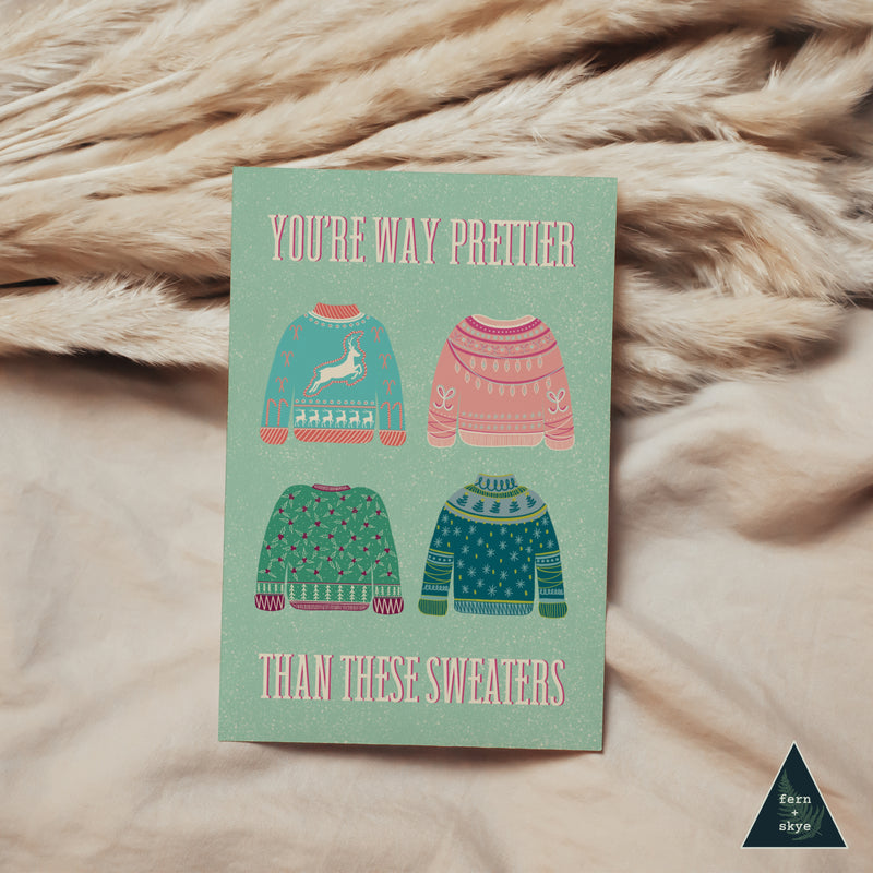 Way Prettier Than These Sweaters Sustainable Greeting Card - 4x6"