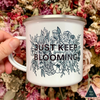 Just Keep Blooming Camper Mug